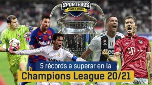 Lee más sobre el artículo VIDEO: Cinco 5️⃣ récords a superar en la Champions League 20-21 🏆⚽